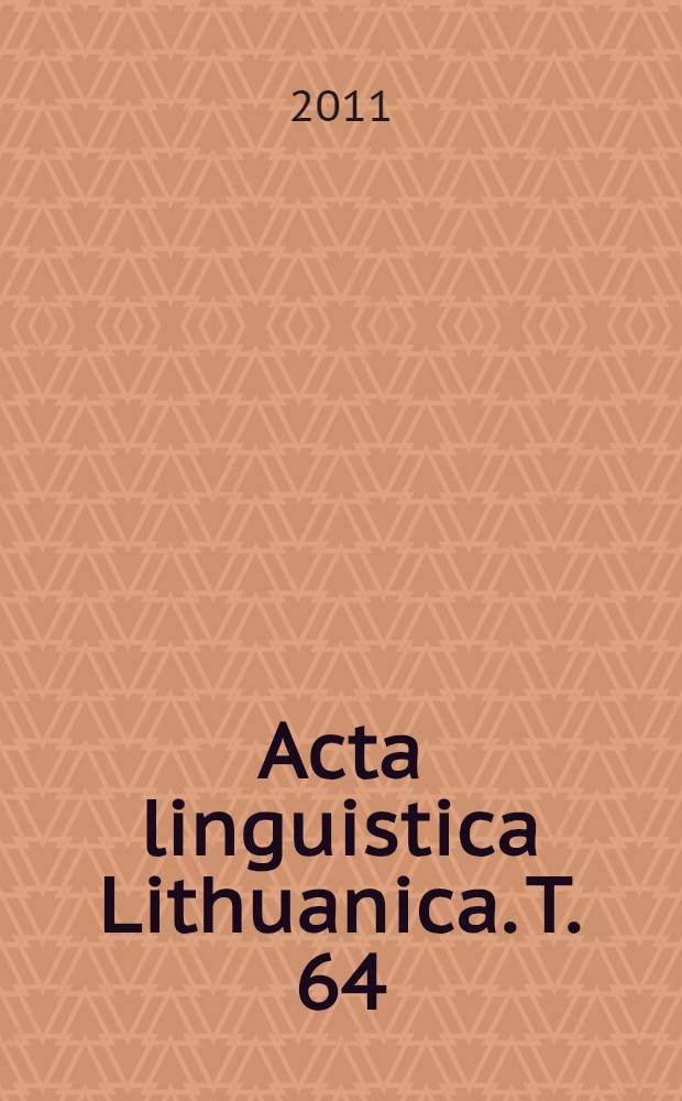 Acta linguistica Lithuanica. T. 64/65