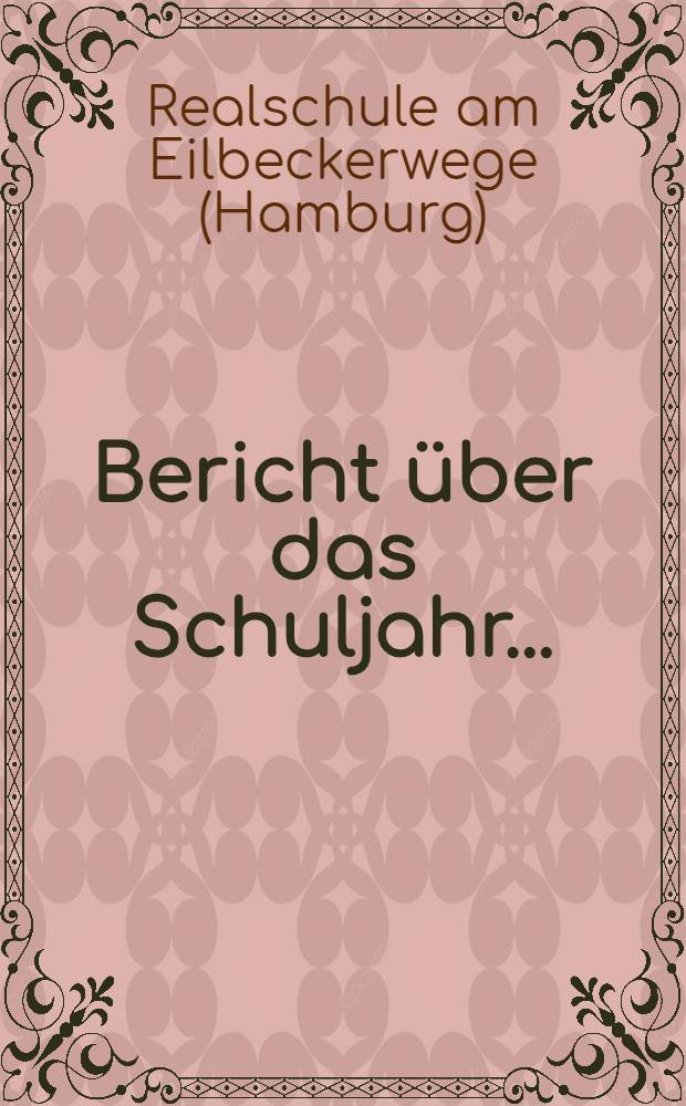 Bericht über das Schuljahr... = Отчет об учебном годе
