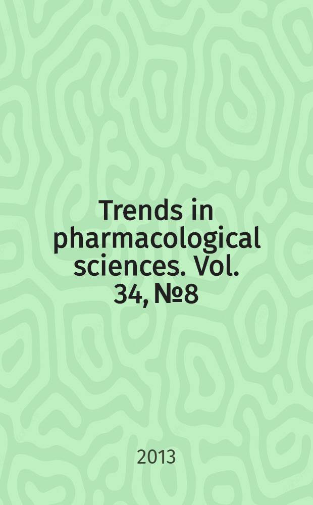 Trends in pharmacological sciences. Vol. 34, № 8