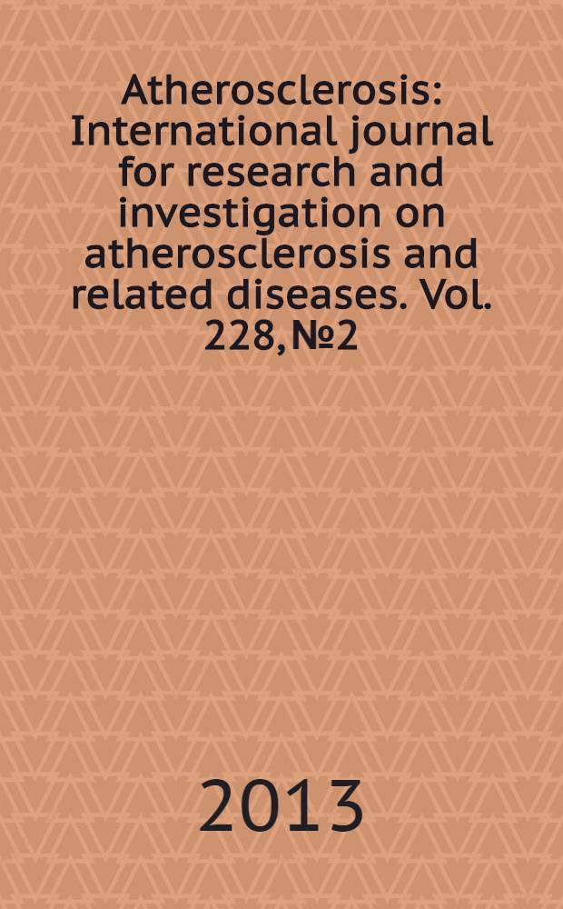 Atherosclerosis : International journal for research and investigation on atherosclerosis and related diseases. Vol. 228, № 2