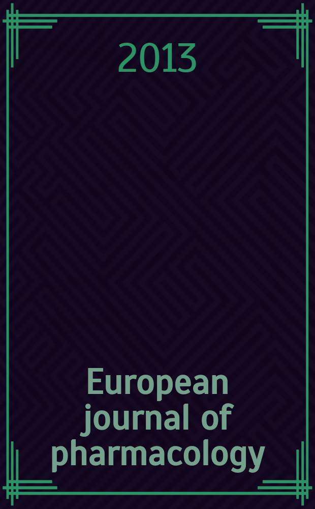 European journal of pharmacology : An intern. j. Vol. 713, № 1/3