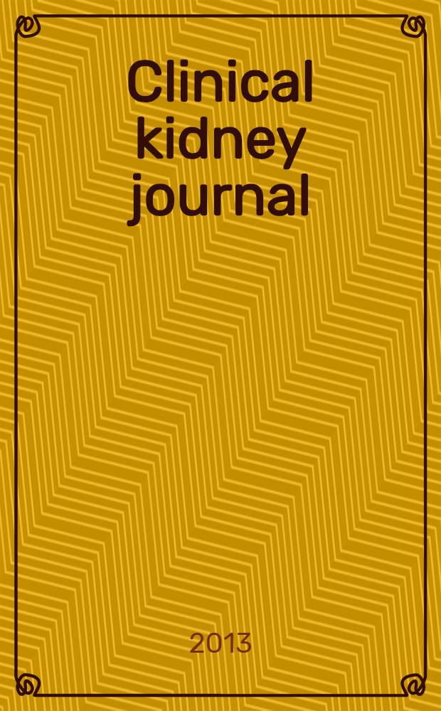 Clinical kidney journal : CKJ official publication of the European renal association - European dialysis and transplant association incorporating proceedings of the European renal association - European dialysis and transplant association. Vol. 6, № 3