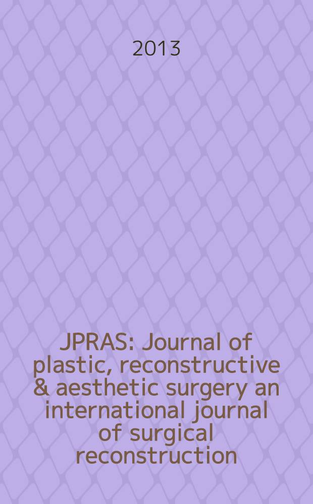 JPRAS : Journal of plastic, reconstructive & aesthetic surgery an international journal of surgical reconstruction (formerly the British journal of plastic surgery) official organ of the British association of plastic surgeons. Vol. 66, № 9