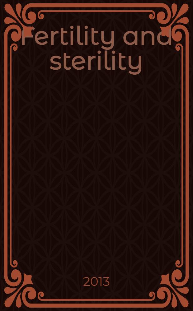 Fertility and sterility : A journal devoted to the clinical aspects of infertility Offic. journal of the American soc. for the study of sterility. Vol. 100, № 3