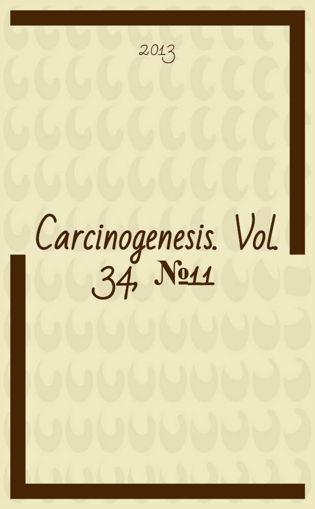 Carcinogenesis. Vol. 34, № 11