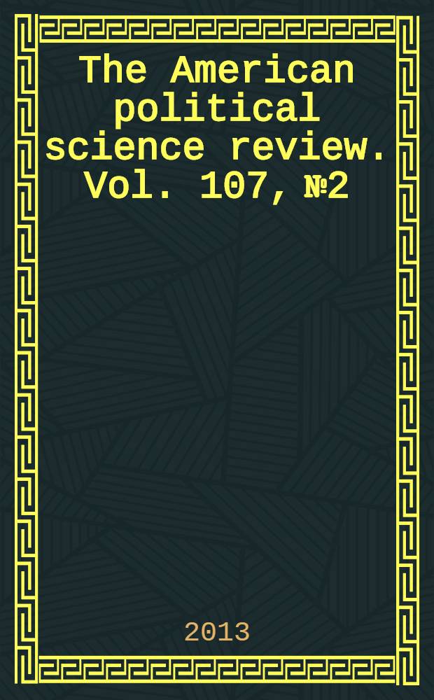 The American political science review. Vol. 107, № 2