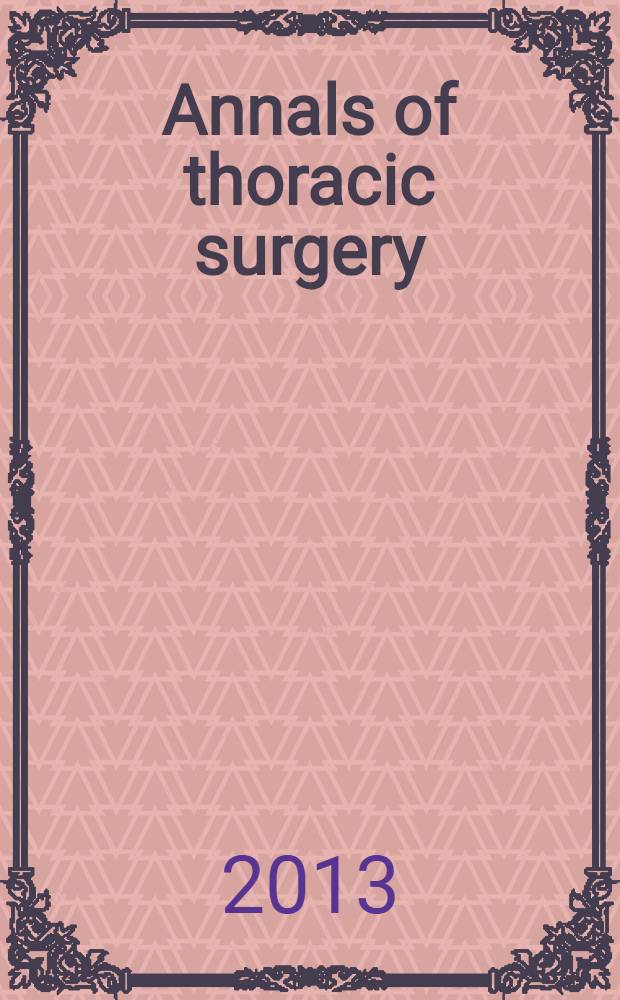Annals of thoracic surgery : Offic. j. of the Soc. of thoracic surgeons a. the Southern thoracic surgical assoc. Vol. 96, № 2