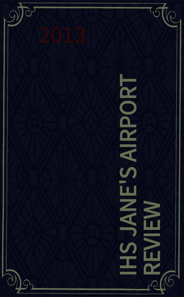 IHS Jane's airport review : the platform for essential airport information. Vol. 25, N 9