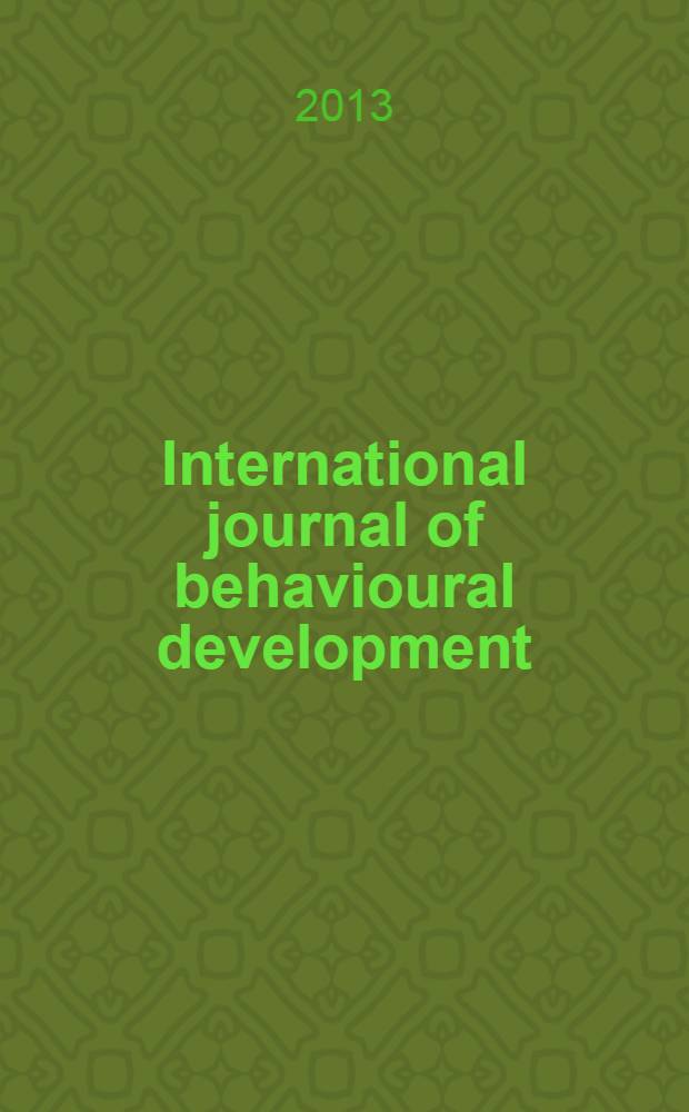 International journal of behavioural development : IJBD A publ. of the Intern. soc. for the study of behavioural development (ISSBD). Vol. 37, № 3