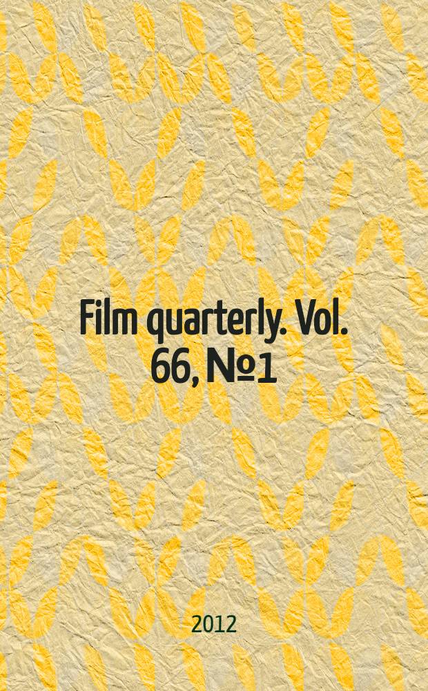 Film quarterly. Vol. 66, № 1