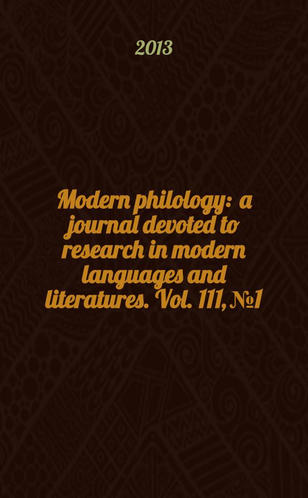 Modern philology : a journal devoted to research in modern languages and literatures. Vol. 111, № 1