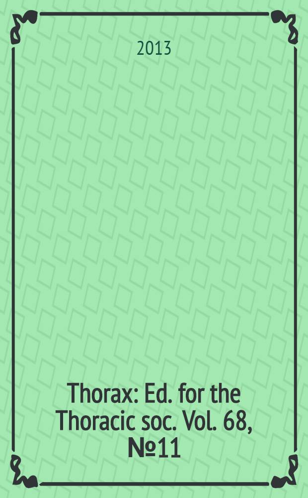 Thorax : Ed. for the Thoracic soc. Vol. 68, № 11