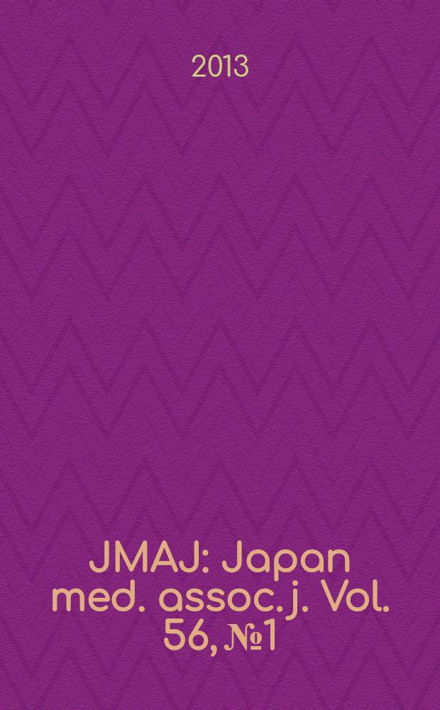 JMAJ : Japan med. assoc. j. Vol. 56, № 1 : Comprehensive CME program on disaster medicine