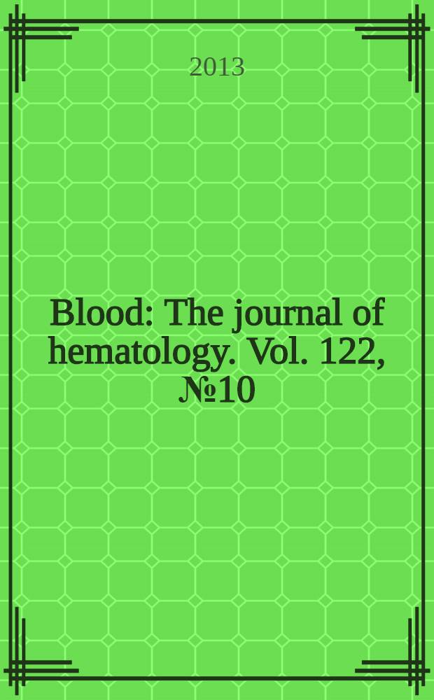 Blood : The journal of hematology. Vol. 122, № 10