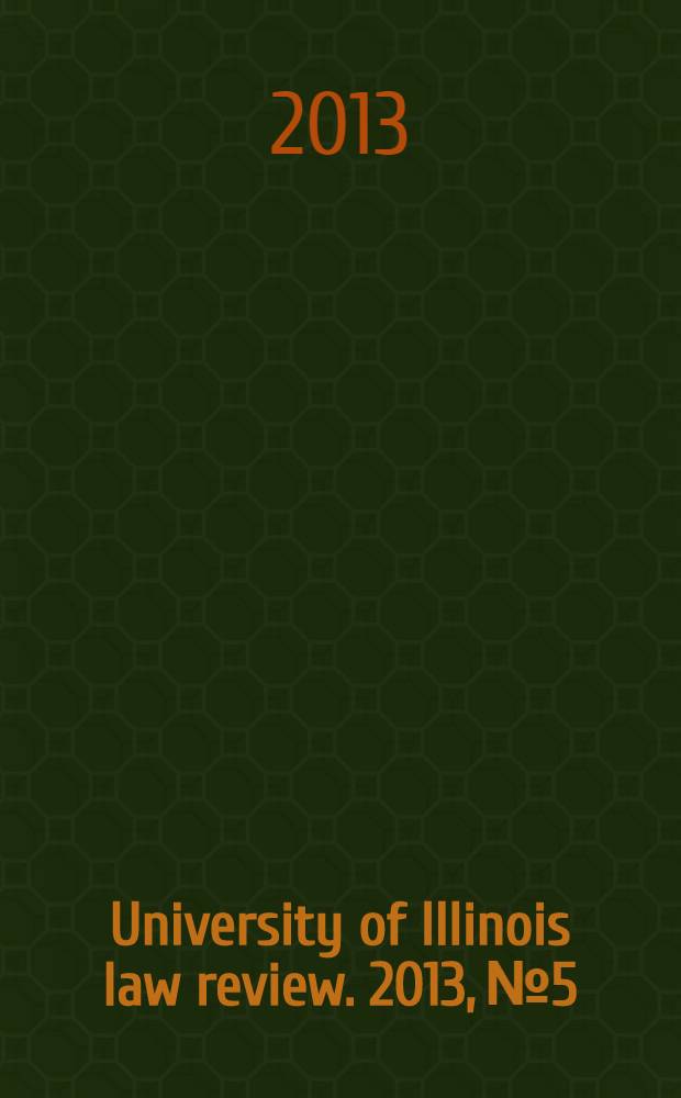 University of Illinois law review. 2013, № 5