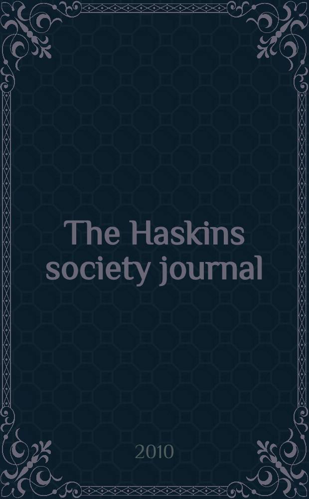 The Haskins society journal : studies in medieval history. Vol. 21 2009