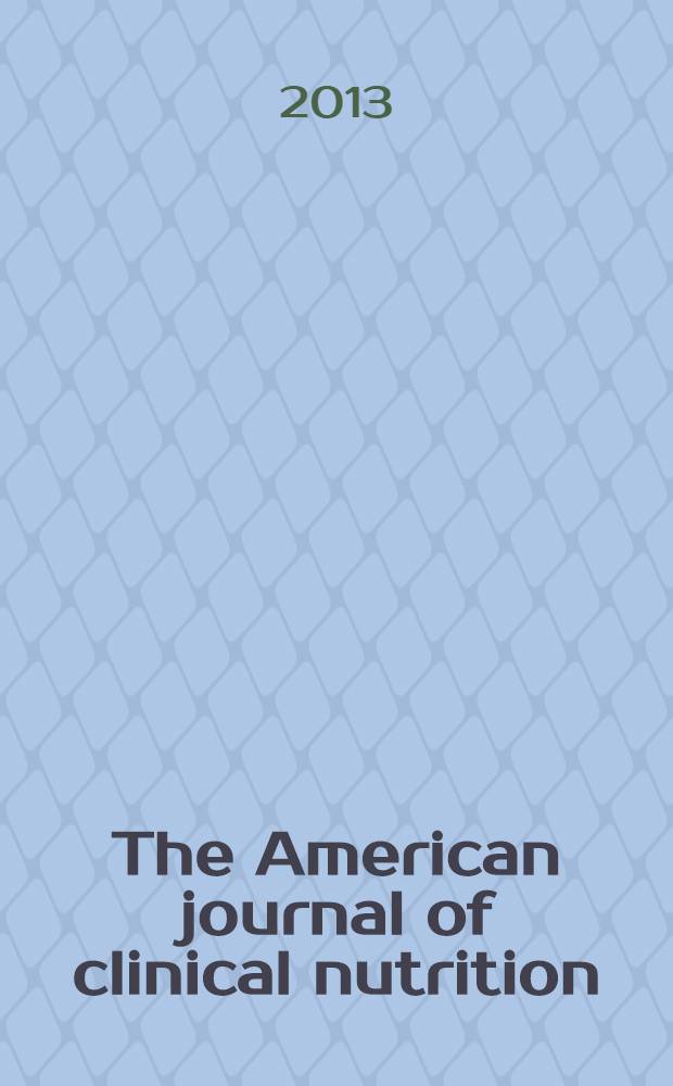 The American journal of clinical nutrition : A journal reporting the practical application of our world-wide knowledge of nutrition. Vol. 98, № 2