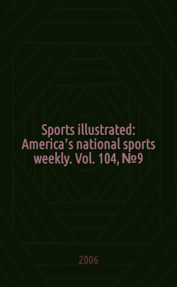 Sports illustrated : Americaʼs national sports weekly. Vol. 104, № 9