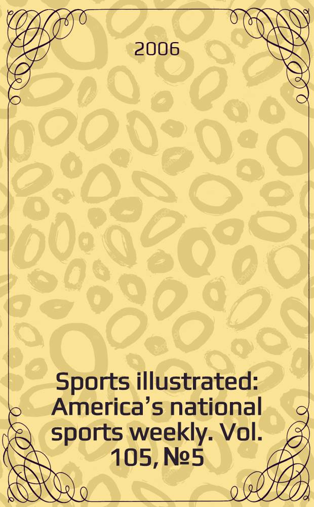 Sports illustrated : Americaʼs national sports weekly. Vol. 105, № 5