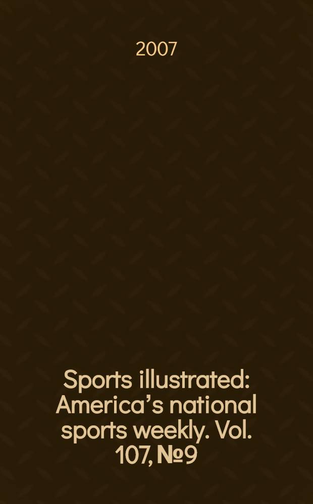 Sports illustrated : Americaʼs national sports weekly. Vol. 107, № 9