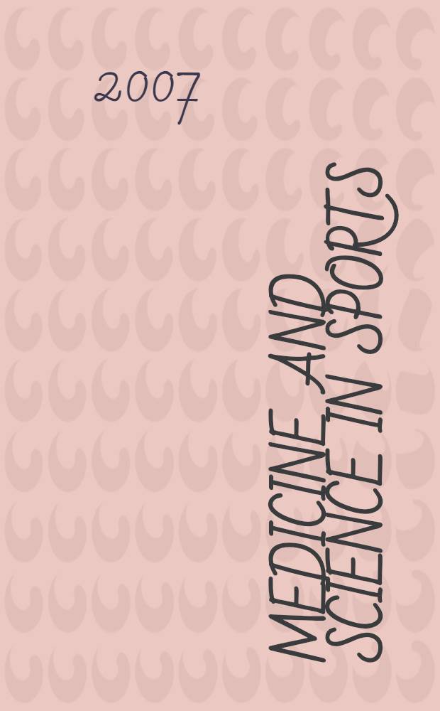 Medicine and science in sports : Official journal of the American college of sports medicine. Vol.39, № 5