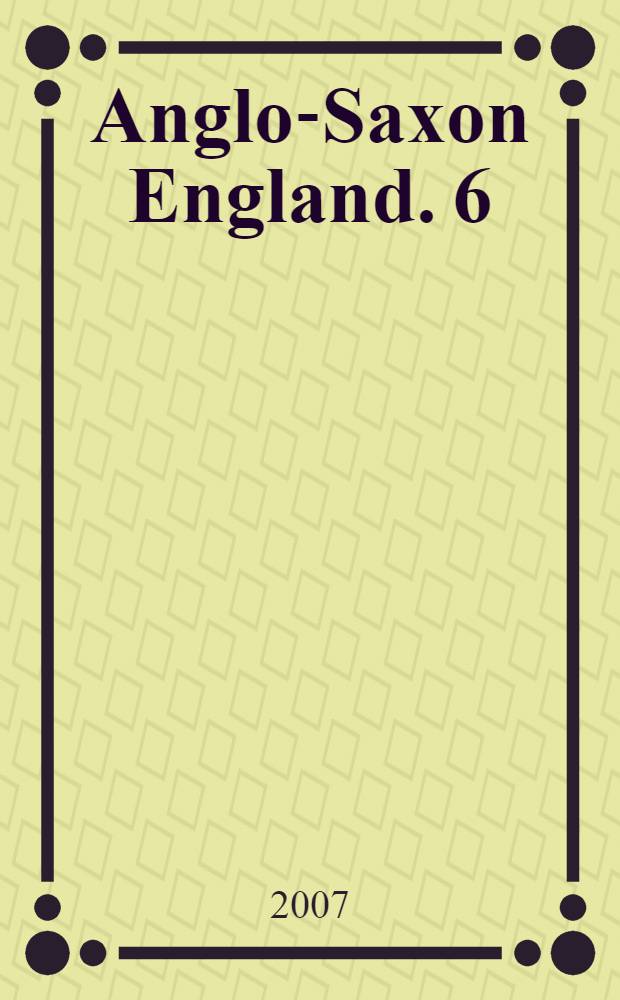 Anglo-Saxon England. 6