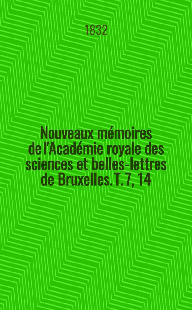 Nouveaux mémoires de l'Académie royale des sciences et belles-lettres de Bruxelles. T. 7, [14] : Recherches sur la structure comparée et le développement des animaux et des végétaux = Сравнительное изучение структуры и развития животных и растений