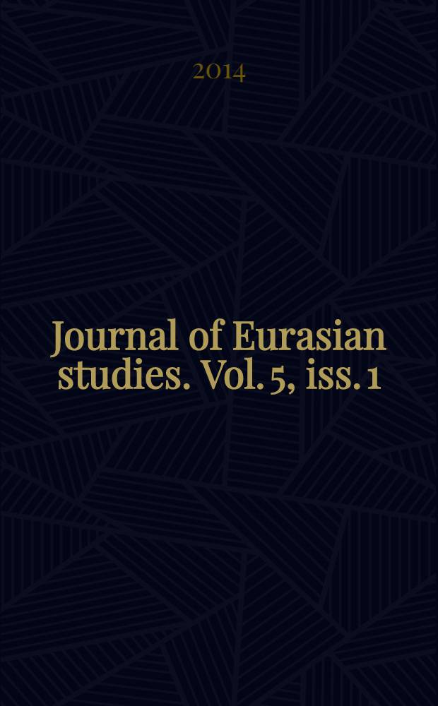 Journal of Eurasian studies. Vol. 5, iss. 1