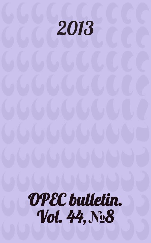 OPEC bulletin. Vol. 44, № 8