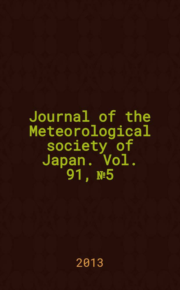 Journal of the Meteorological society of Japan. Vol. 91, № 5