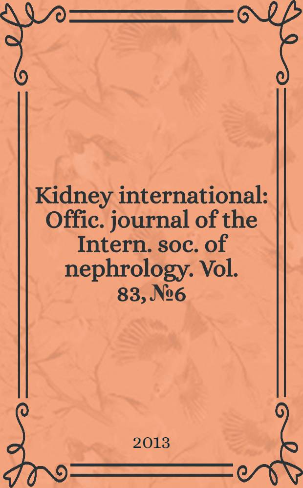 Kidney international : Offic. journal of the Intern. soc. of nephrology. Vol. 83, № 6