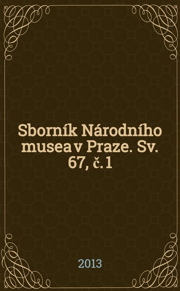 Sborník Národního musea v Praze. [Sv.] 67, č. 1/2 : Monarchie = Монархия