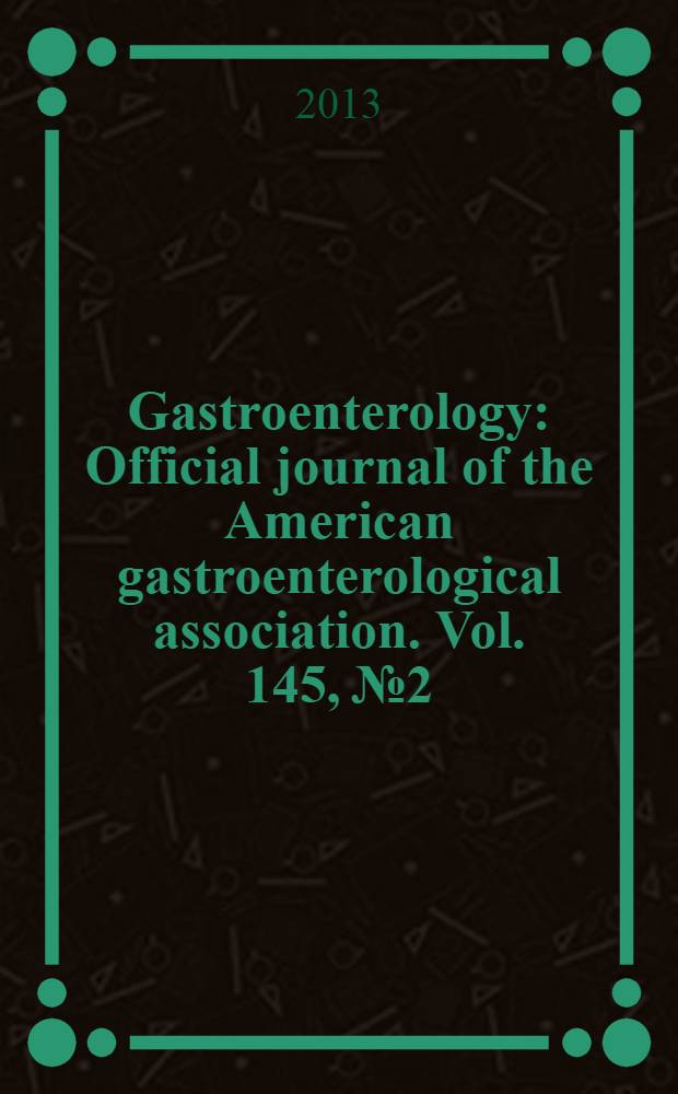 Gastroenterology : Official journal of the American gastroenterological association. Vol. 145, № 2
