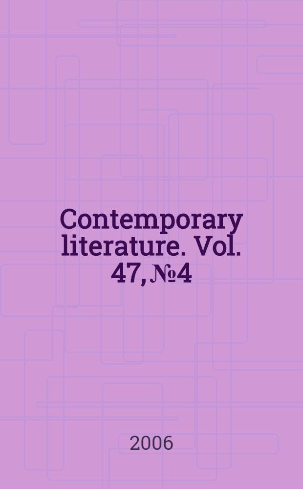 Contemporary literature. Vol. 47, № 4 : Immigrant fictions = Современная литература в век глобализации.Эмигрантская литература