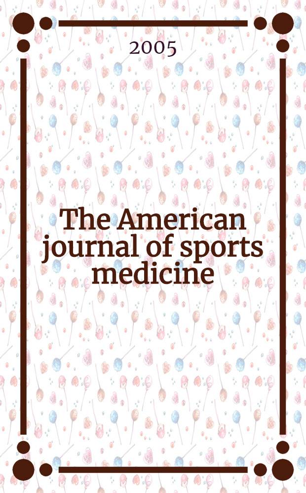 The American journal of sports medicine : The offic. publ. of the Amer. orthopaedic soc. for sports medicine. Vol. 33, № 11