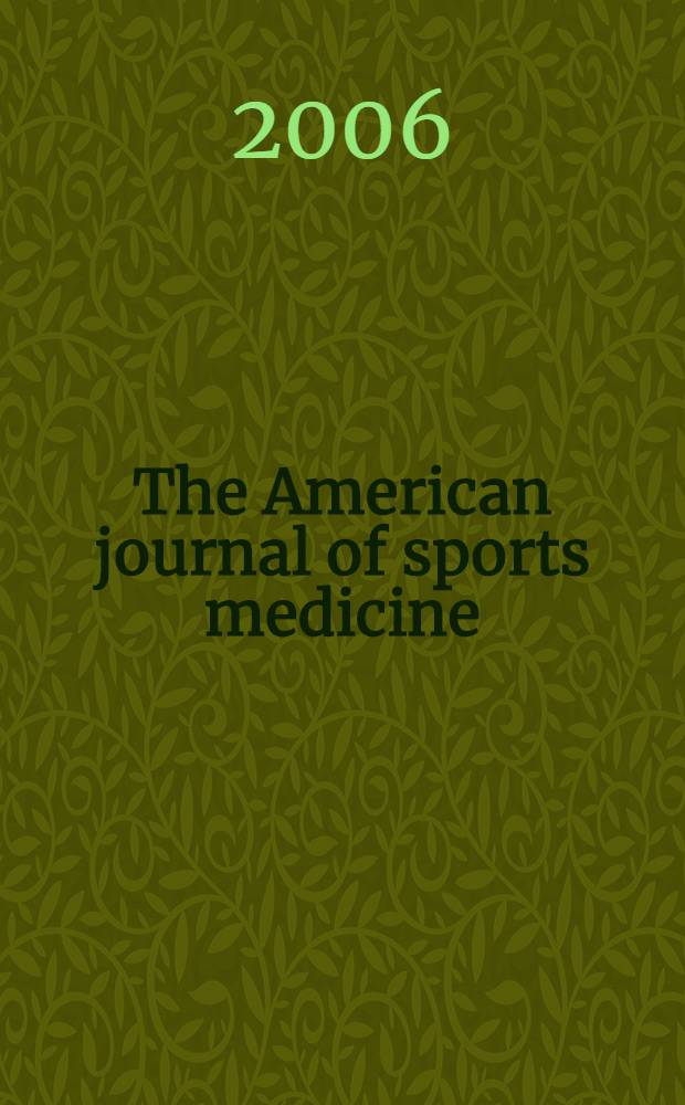 The American journal of sports medicine : The offic. publ. of the Amer. orthopaedic soc. for sports medicine. Vol. 34, № 9