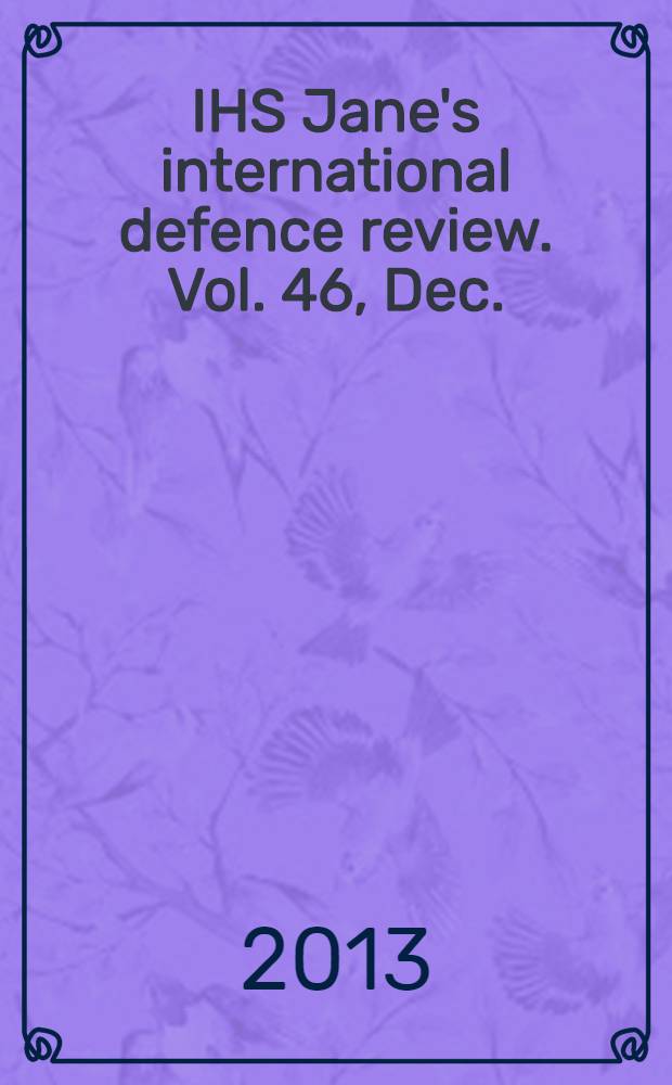 IHS Jane's international defence review. Vol. 46, Dec.