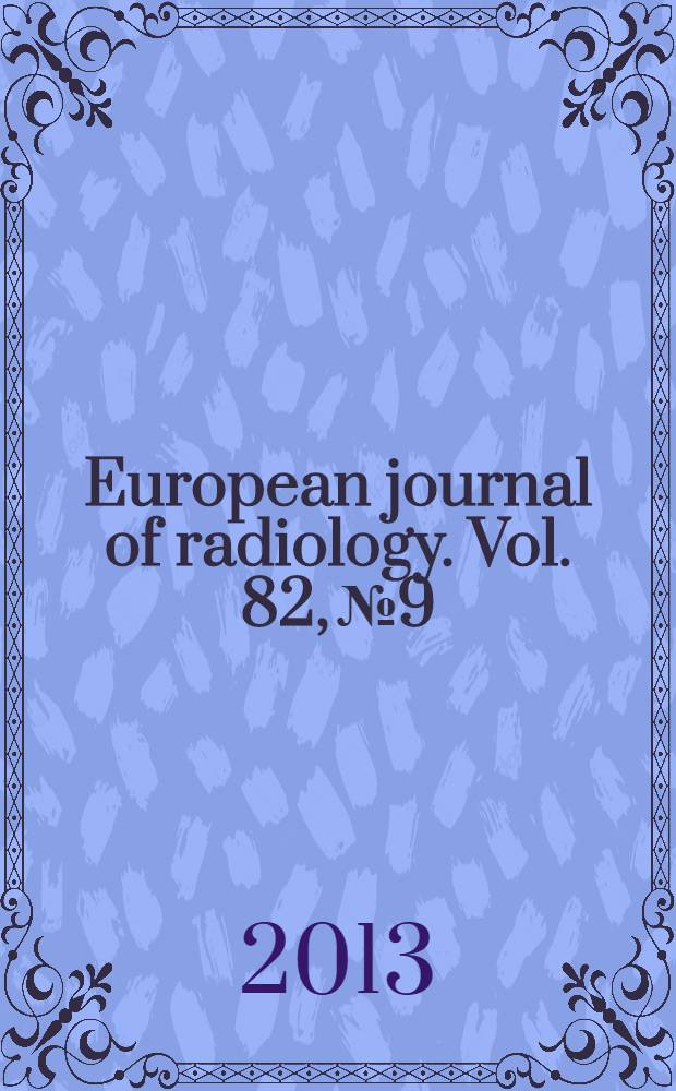 European journal of radiology. Vol. 82, № 9