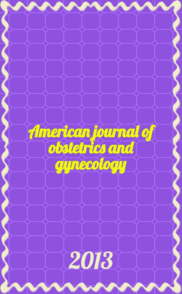 American journal of obstetrics and gynecology : Offic. organ of the American gynecological society. Vol. 209, № 3