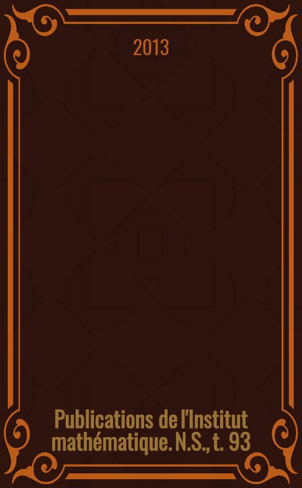 Publications de l'Institut mathématique. N.S., t. 93 (107)