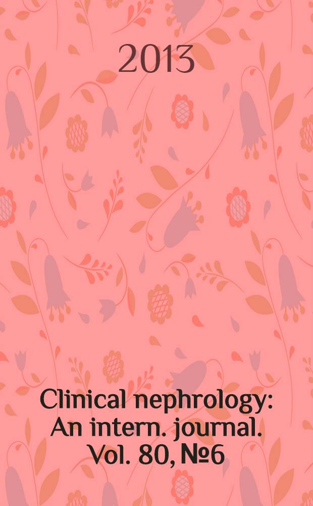 Clinical nephrology : An intern. journal. Vol. 80, № 6