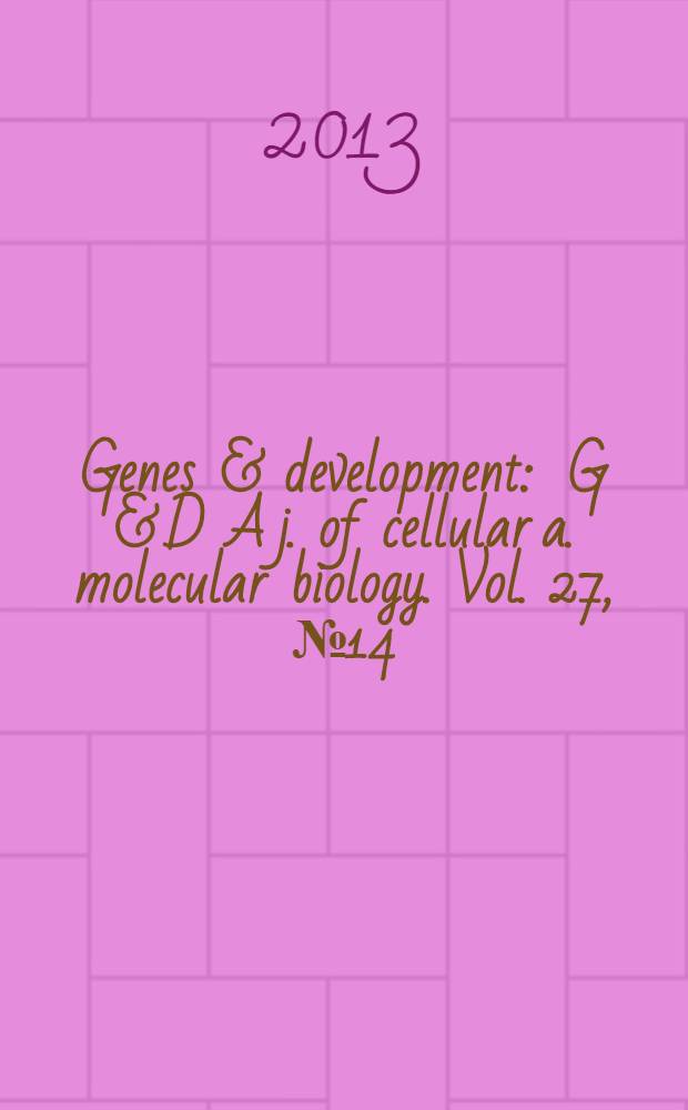 Genes & development : G & D A j. of cellular a. molecular biology. Vol. 27, № 14