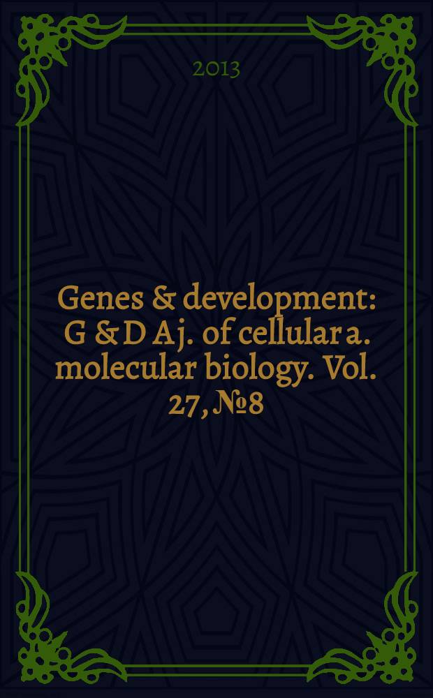 Genes & development : G & D A j. of cellular a. molecular biology. Vol. 27, № 8