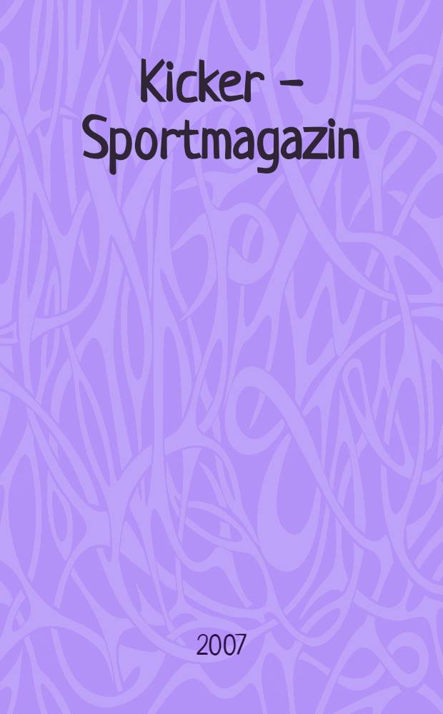 Kicker - Sportmagazin : Deutschlands grösste Sportzeitung. 2007, № 37
