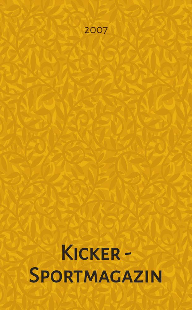 Kicker - Sportmagazin : Deutschlands gr&ouml;sste Sportzeitung. 2007, № 50