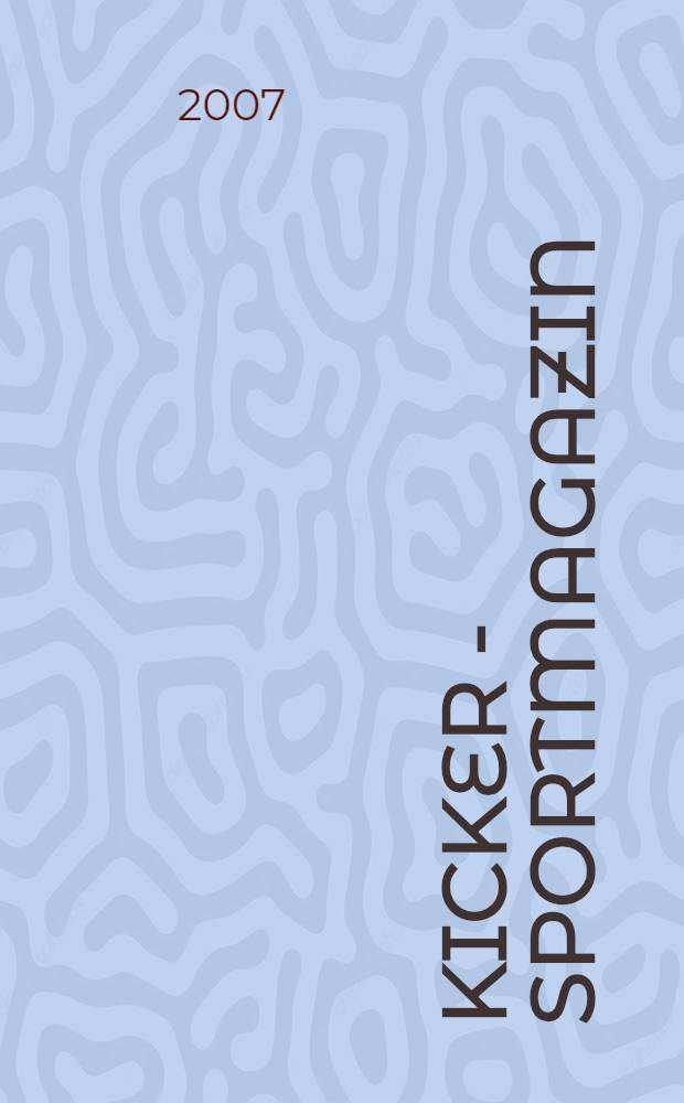 Kicker - Sportmagazin : Deutschlands grösste Sportzeitung. 2007, № 59