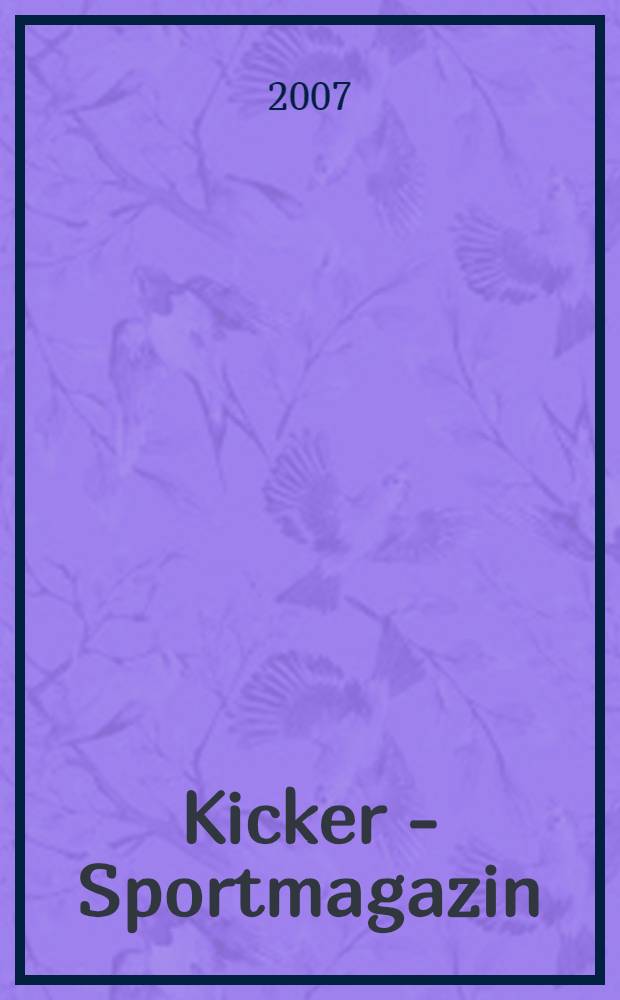 Kicker - Sportmagazin : Deutschlands grösste Sportzeitung. 2007, № 78