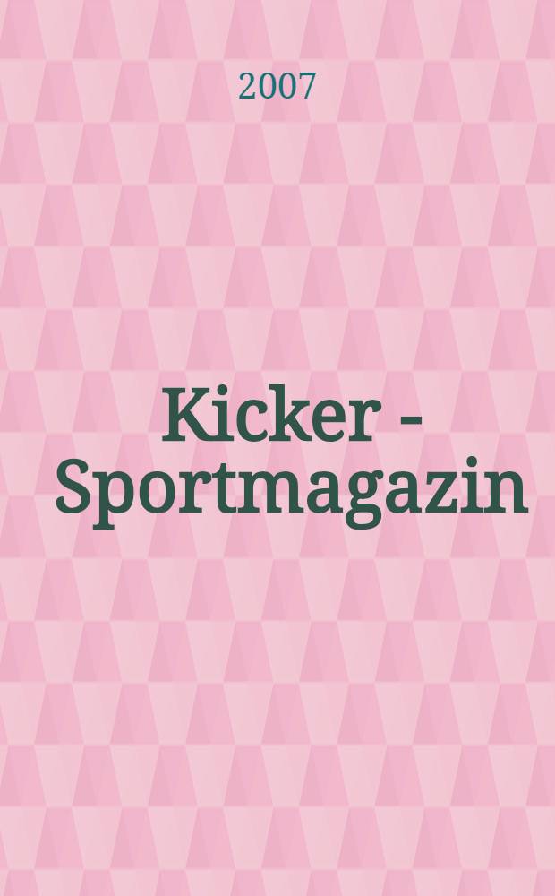 Kicker - Sportmagazin : Deutschlands grösste Sportzeitung. 2007, № 96