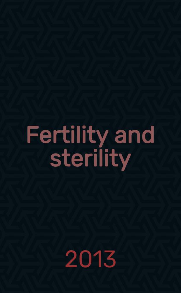 Fertility and sterility : A journal devoted to the clinical aspects of infertility Offic. journal of the American soc. for the study of sterility. Vol. 100, № 2