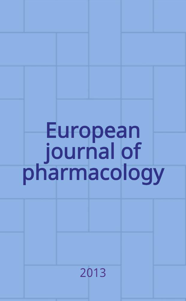 European journal of pharmacology : An intern. j. Vol. 714, № 1/3